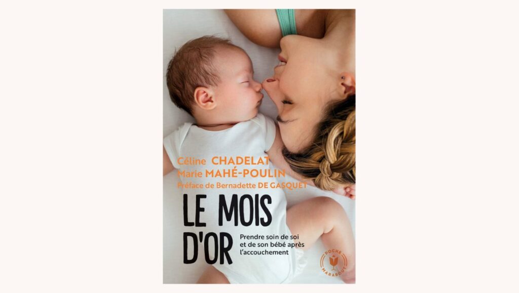 Livre pour future maman et pendant la grossesseLe mois d'or: Prendre soin de soi et de votre bebe après l'accouchement