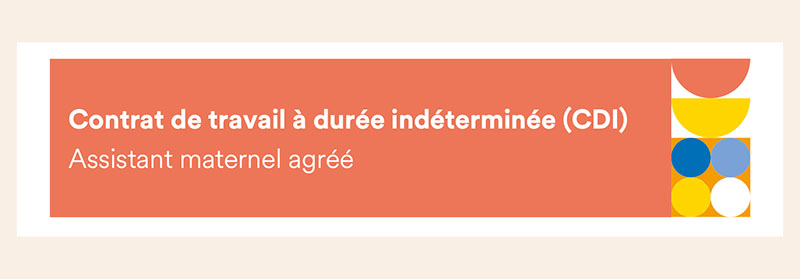 En-tête d'un contrat de travail à durée indéterminée (CDI) pour un assistant maternel agréé, élément crucial dans le processus d'embauche et de déclaration d'une assistante maternelle conformément à la législation en vigueur.