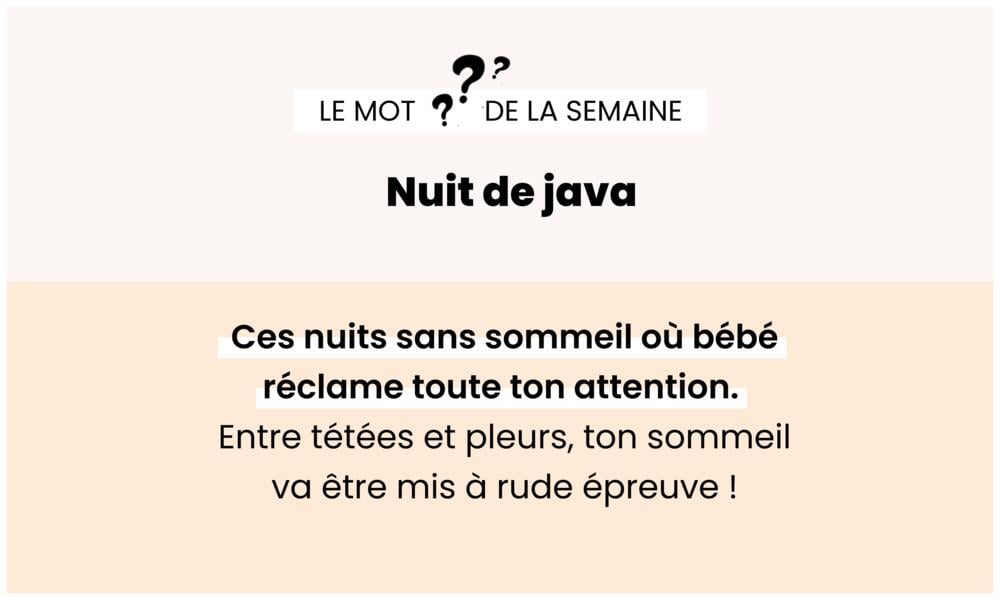 Nuit de Java – Première nuit agitée du bébé après la naissance.