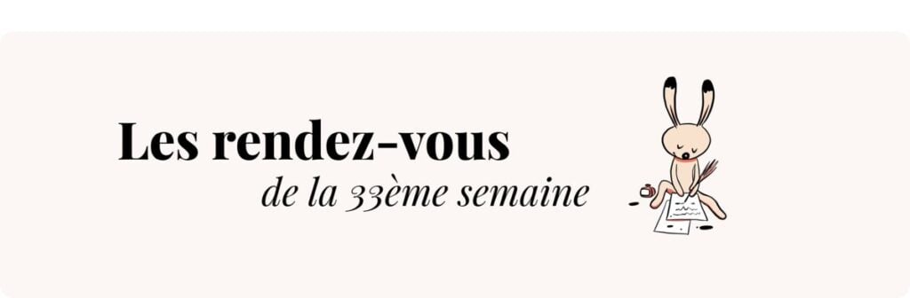 Grossesse 33 semaines – Rendez-vous médicaux
