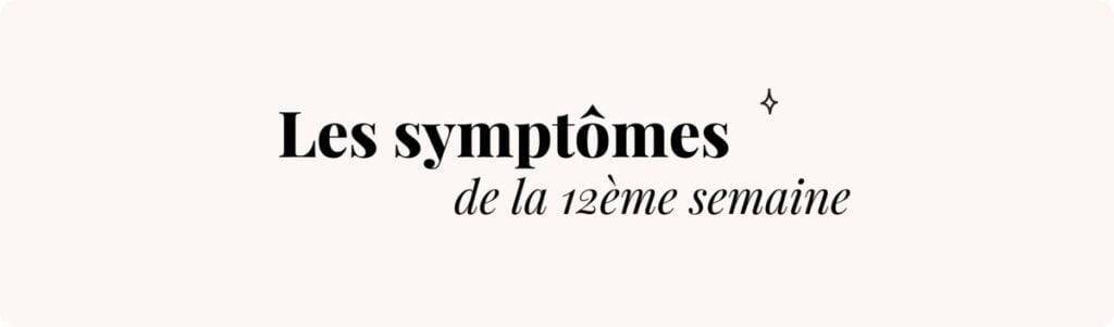 12e semaine de grossesse (douleurs ligamentaires) – Symptômes et conseils