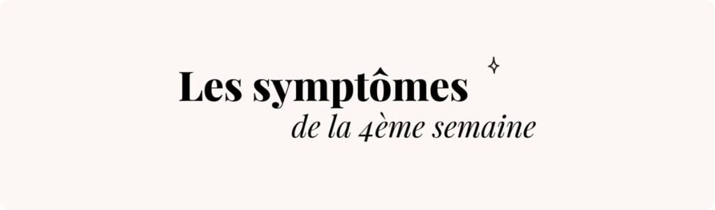 4e semaine de grossesse (HCG élevé) – Symptômes et conseils