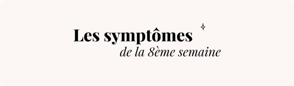 8e semaine de grossesse (évolution utérus) – Symptômes et conseils