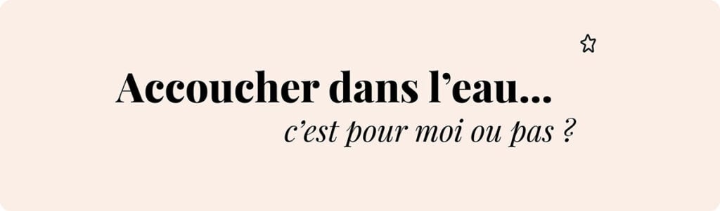Accouchement dans l'eau informations, déroulement étapes suivi grossesse