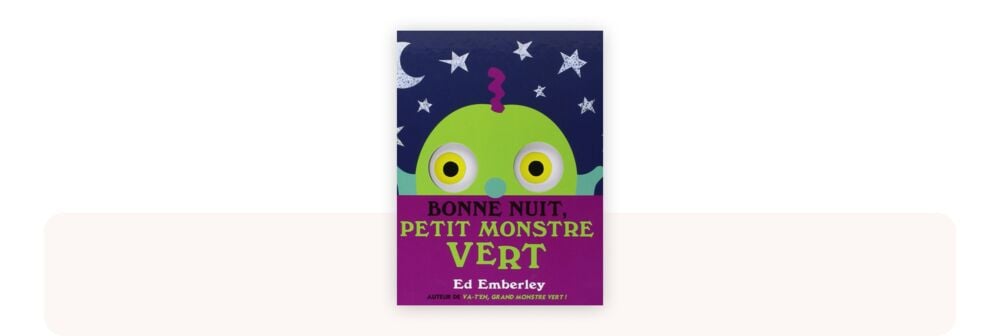 Bonne nuit petit monstre vert, meilleur livre bébé 1 à 2 ans pour rituel du coucher rassurant
