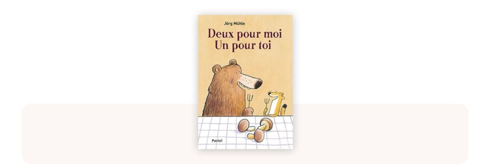 Deux pour moi, un pour toi, album conseillé parmi les meilleurs livres bébé 1 à 2 ans pour partage et patience