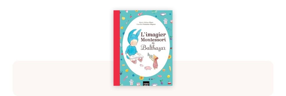 Imagier Montessori de Balthazar, sélection meilleur livre bébé 1 à 2 ans pour vocabulaire et autonomie