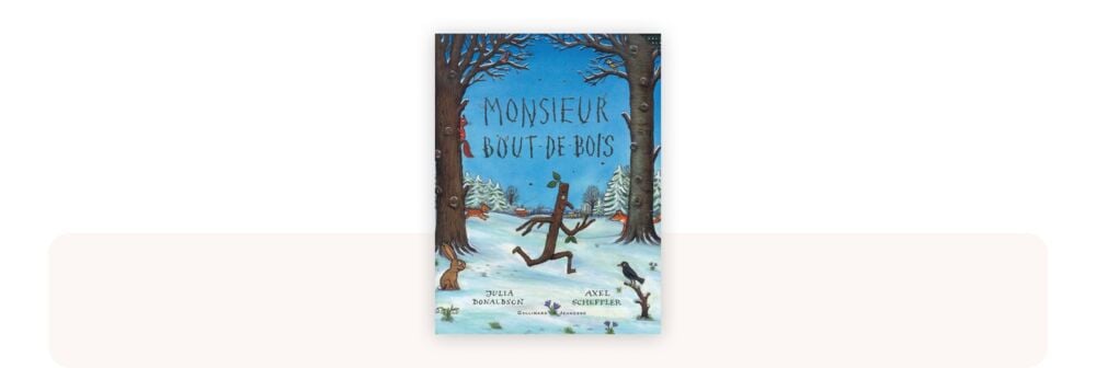Monsieur Bout‑de‑Bois, classique jeunesse classé meilleur livre bébé 1 à 2 ans pour aventure et imagination