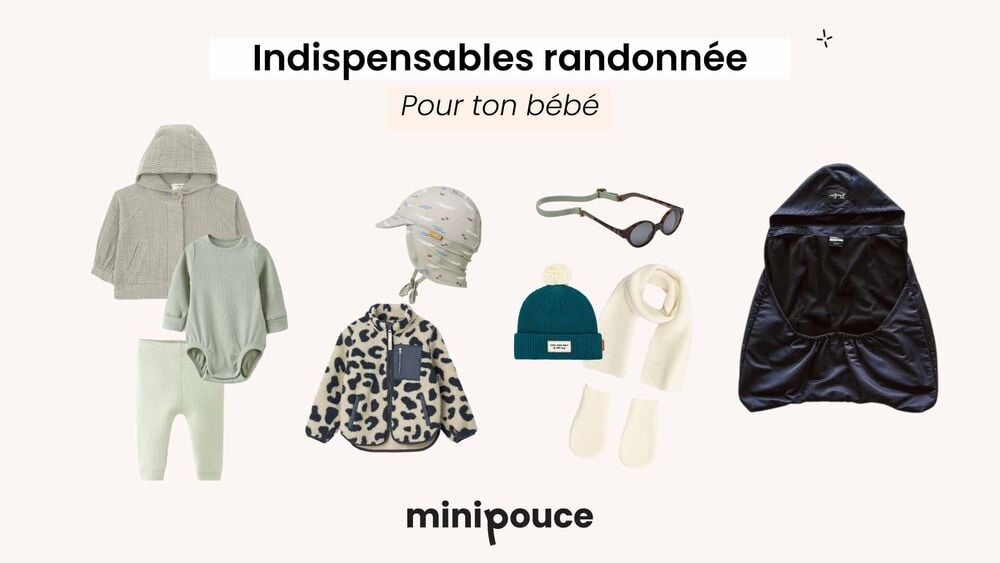 Indispensables randonnée bébé : vêtements techniques, lunettes de soleil, bonnet, protection thermique et accessoires pour sortie en plein air