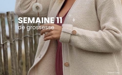 Enceinte, la semaine 11 de grossesse : 13 SA