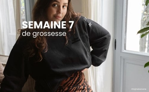 Enceinte, la semaine 7 de grossesse : 9 SA